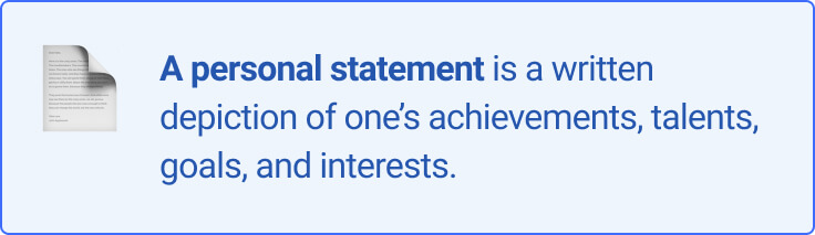 The picture provides the basic definition of a personal statement. 