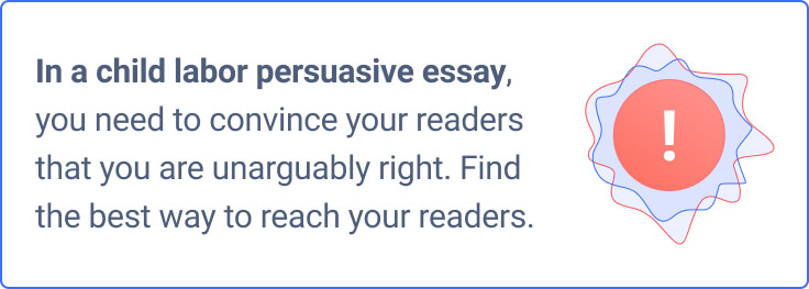 The picture summarizes the main goal of a child labor persuasive essay. 