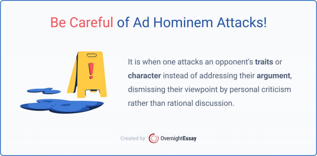 Be careful of ad hominem attacks.