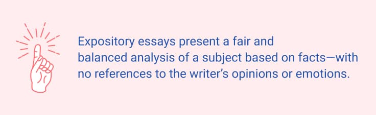 Expository essays present a balanced analysis of a subject