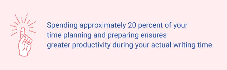 Spending your time planning and preparing ensures greater productivity during writing a narrative essay.